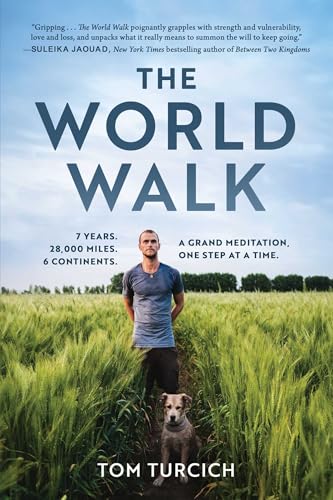 The World Walk: 7 Years. 28,000 Miles. 6 Continents. A Grand Meditation, One Step at a Time. von Skyhorse