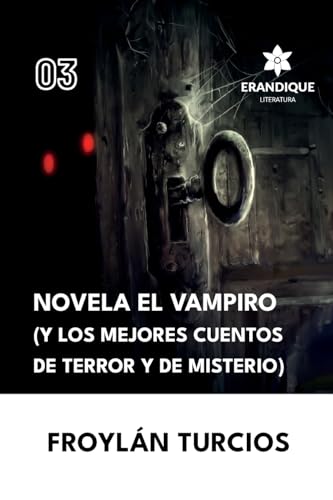 Novela El Vampiro (Y los Mejores cuentos de terror y misterio) von Erandique Literatura