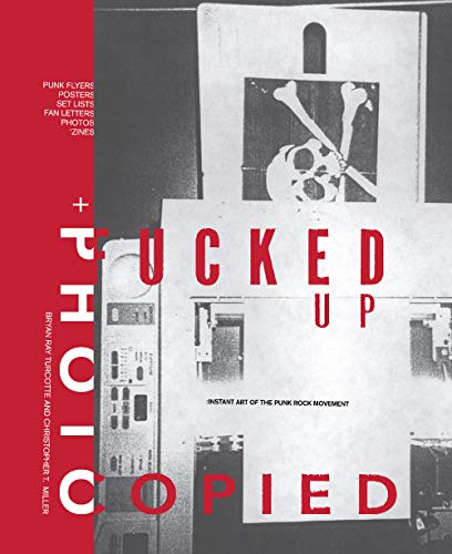 Fucked Up + Photocopied: Instant Art of the Punk Rock Movement: 20th Anniversary Edition Fucked Up + Photocopied: Instant Art of the Punk Rock Movement: 20th Anniversary Edition von Gingko Press
