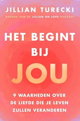 Het begint bij jou: 9 waarheden over de liefde die je leven zullen veranderen von Spectrum