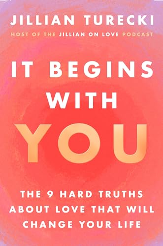 It Begins with You: The 9 Hard Truths About Love That Will Change Your Life von HarperOne