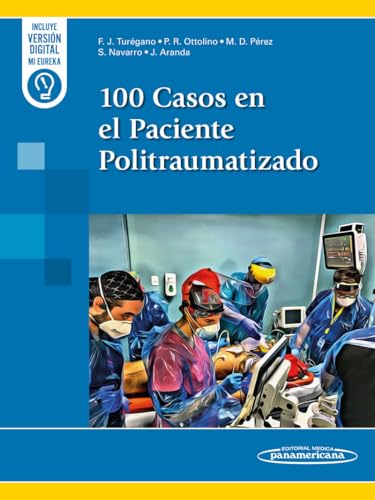 100 Casos en el Paciente Politraumatizado von Editorial Médica Panamericana S.A.