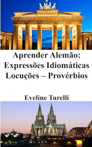 Aprender Alemão: Expressões Idiomáticas - Locuções - Provérbios