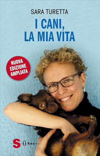 I cani, la mia vita. Nuova ediz. (Narrativa) von Sonda