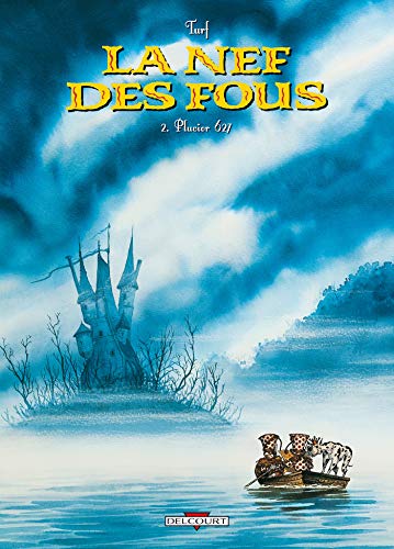 La Nef des Fous T02: Pluvior 627