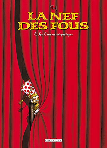 La Nef des Fous T06: Les Chemins énigmatiques von Éditions Delcourt