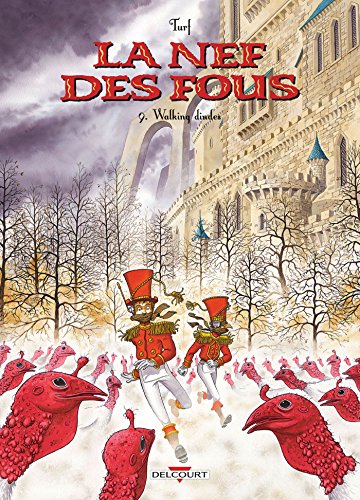 La Nef des Fous T09: Walking dindes La Nef des Fous T09: Walking dindes