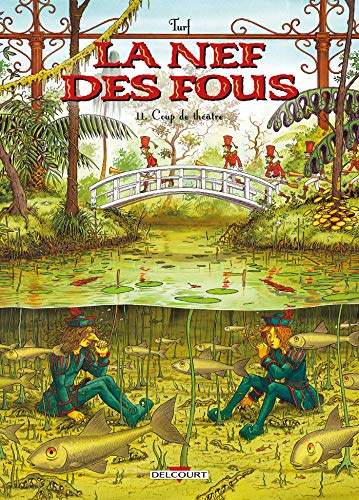 La Nef des fous T11: Coup de théâtre