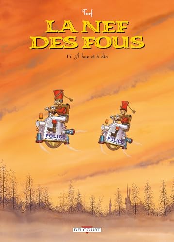 La Nef des fous T13: À hue et à dia