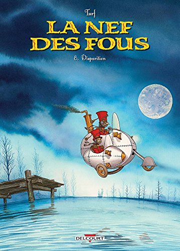La Nef des Fous T08: Disparition