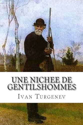 Une nichee de gentilshommes: Turgenev, Ivan Sergeyevich