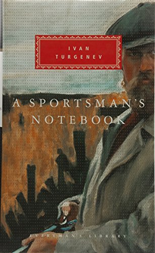 A Sportsman's Notebook (Everyman's Library CLASSICS) A Sportsman's Notebook (Everyman's Library CLASSICS)