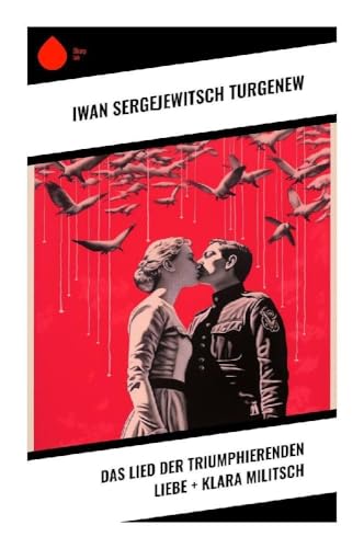 Das Lied der triumphierenden Liebe + Klara Militsch Das Lied der triumphierenden Liebe + Klara Militsch von Sharp Ink