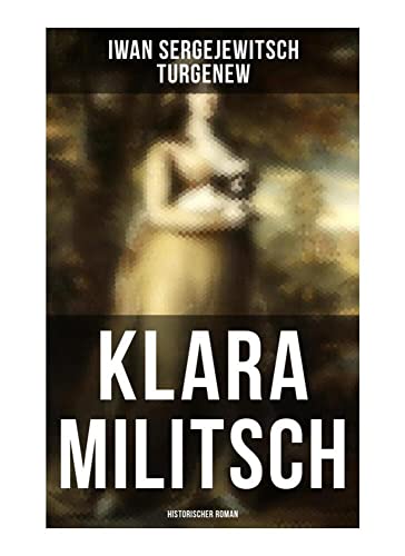 Klara Militsch: Historischer Roman von Musaicum Books