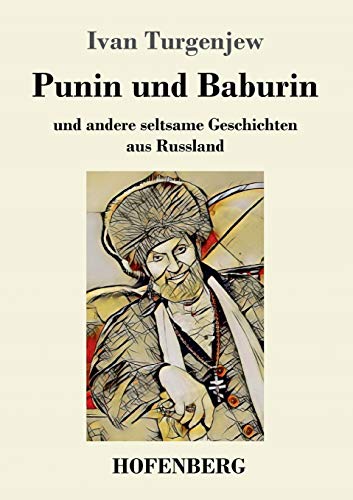 Punin und Baburin: und andere seltsame Geschichten aus Russland