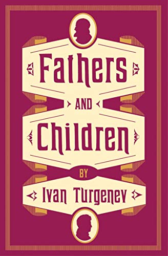 Fathers and Children: New Translation: Ivan Turgenev (Evergreens) von Alma Classics