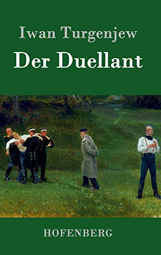 Der Duellant Der Duellant von Hofenberg