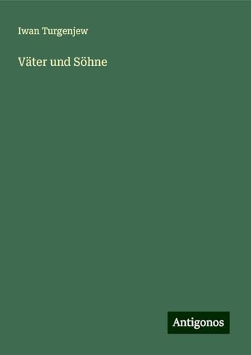 Väter und Söhne Väter und Söhne