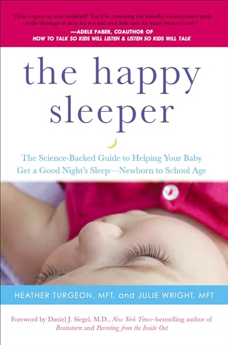 The Happy Sleeper: The Science-Backed Guide to Helping Your Baby Get a Good Night's Sleep-Newborn to School Age von TarcherPerigee
