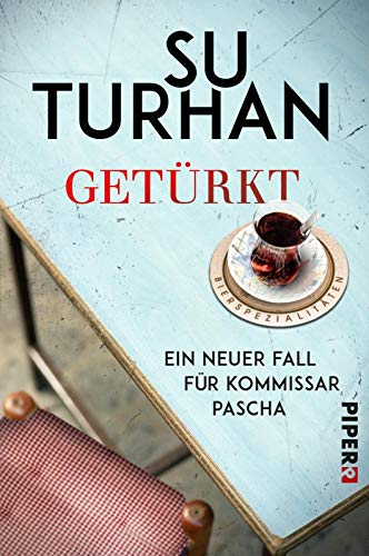 Getürkt: Ein neuer Fall für Kommissar Pascha (Kommissar-Pascha-Reihe)