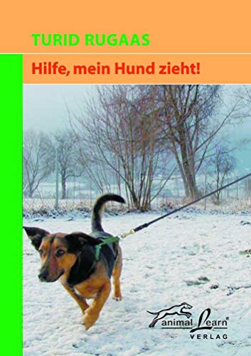Hilfe, mein Hund zieht! von Animal Learn Verlag