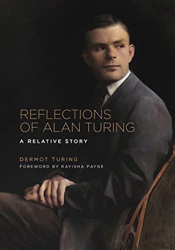 Reflections of Alan Turing: A Relative Story von The History Press