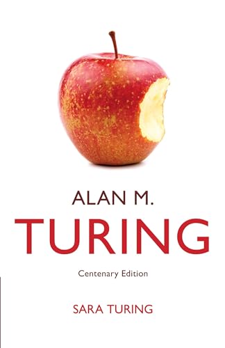 Alan M. Turing: Centenary Edition