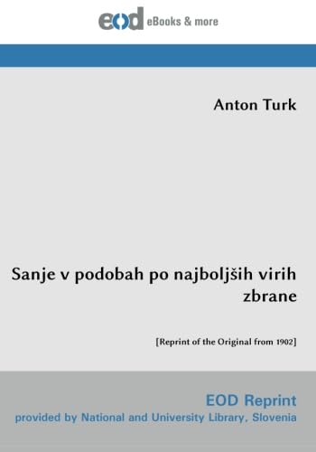 Sanje v podobah po najboljsih virih zbrane: [Reprint of the Original from 1902] von EOD Network