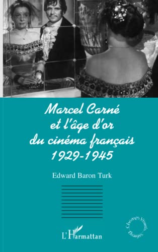 MARCEL CARNÉ ET L'ÂGE D'OR DU CINÉMA FRANÇAIS 1929-1945 von L'HARMATTAN