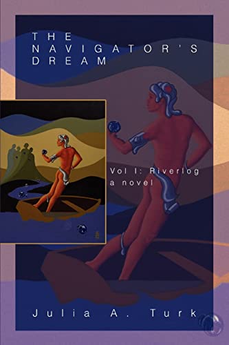 The Navigator's Dream: Vol I: Riverlog The Navigator's Dream: Vol I: Riverlog von iUniverse