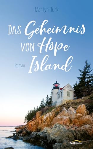 Das Geheimnis von Hope Island: Roman. von Gerth Medien GmbH