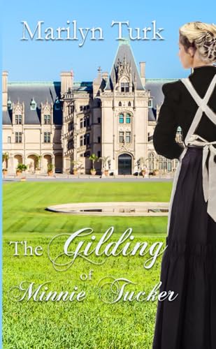 The Gilding of Minnie Tucker von Independently published