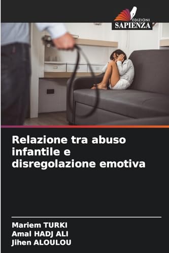 Relazione tra abuso infantile e disregolazione emotiva: DE von Edizioni Sapienza