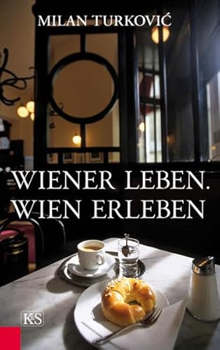 Wiener Leben. Wien erleben