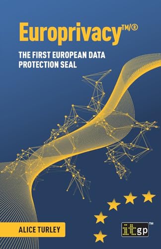 Europrivacy(TM)/(R): The first European Data Protection Seal von IT Governance Publishing