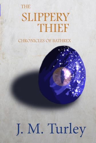 Chronicles of Bathrex (Glossy): The Slippery Thief von Independently published