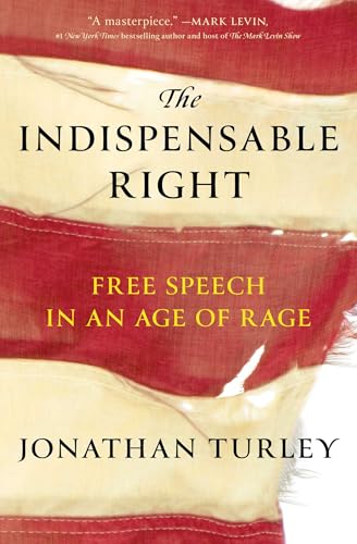 The Indispensable Right: Free Speech in an Age of Rage von Simon & Schuster