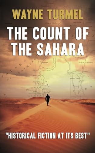 The Count of the Sahara: Historical fiction at its best von CreateSpace Independent Publishing Platform