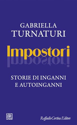 Impostori. Storie di inganni e autoinganni (Temi) von Raffaello Cortina Editore