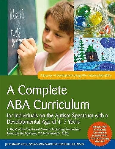 A Complete ABA Curriculum for Individuals on the Autism Spectrum with a Developmental Age of 4-7 Years: A Step-by-Step Treatment Manual Including ... Development Using ABA: Intermediate Skills) von Jessica Kingsley Publishers