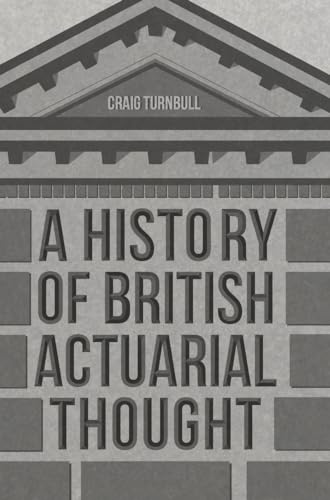 A History of British Actuarial Thought von MACMILLAN