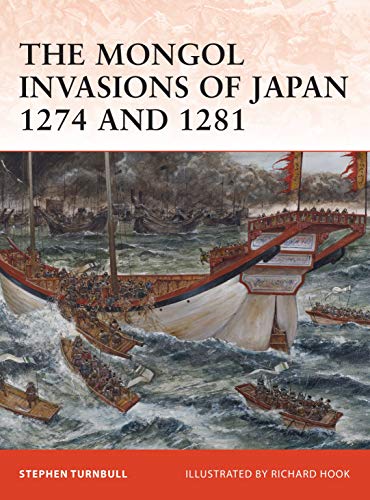The Mongol Invasions of Japan 1274 and 1281 (Campaign, 217, Band 217) von Osprey Publishing