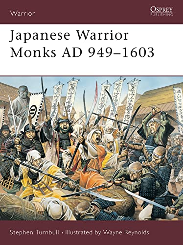 Japanese Warrior Monks AD 949-1603 von Osprey Publishing
