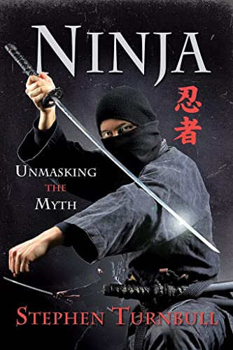Ninja: Unmasking the Myth von Frontline Books