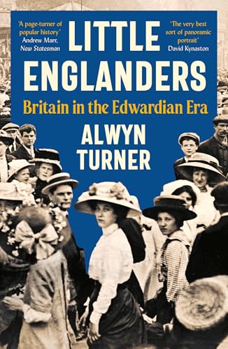 Little Englanders: Britain in the Edwardian Era von Profile Books