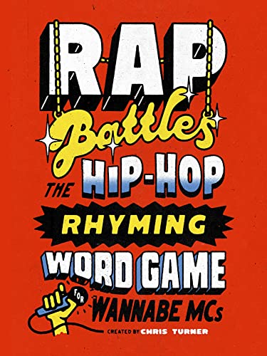 Rap Battles: The Hip-Hop Rhyming Word Game for Wannabe MCs