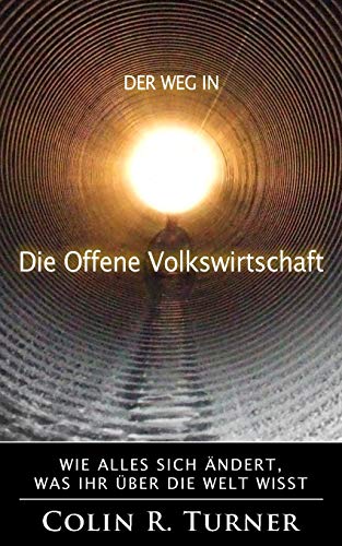Der Weg In Die Offene Volkswirtschaft: Wie Alles Sich Ändert, Was Ihr Über Die Welt Wisst von Applied Image