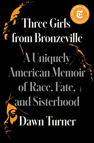 Three Girls from Bronzeville: A Uniquely American Memoir of Race, Fate, and Sisterhood von Simon & Schuster