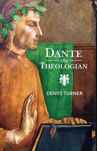 Dante the Theologian von Cambridge University Press