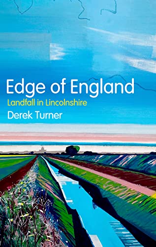 Edge of England: Landfall in Lincolnshire von C Hurst & Co Publishers Ltd
